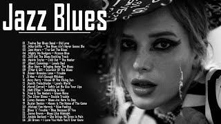 Best Jazz Blues Rock Ballads - Greatets Blues Songs Ever - Top Jazz Blues Music Playlist