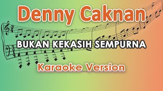 Denny Caknan feat. Anji - Bukan Kekasih Sempurna (Karaoke Lirik Tanpa Vokal) by regis