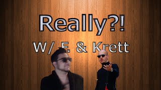 Really?! w/ F. & Krett Ep. 06