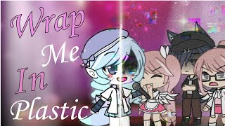 Wrap me in plastic | Glmv | •Aya• Resimi