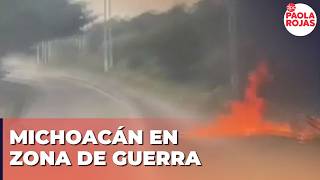 Agricultores de Michoacán quedaron atrapados en enfrentamiento armado | De Pisa y Corre