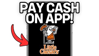 PAY CASH ON LITTLE CAESARS APP 2025! (FULL GUIDE)