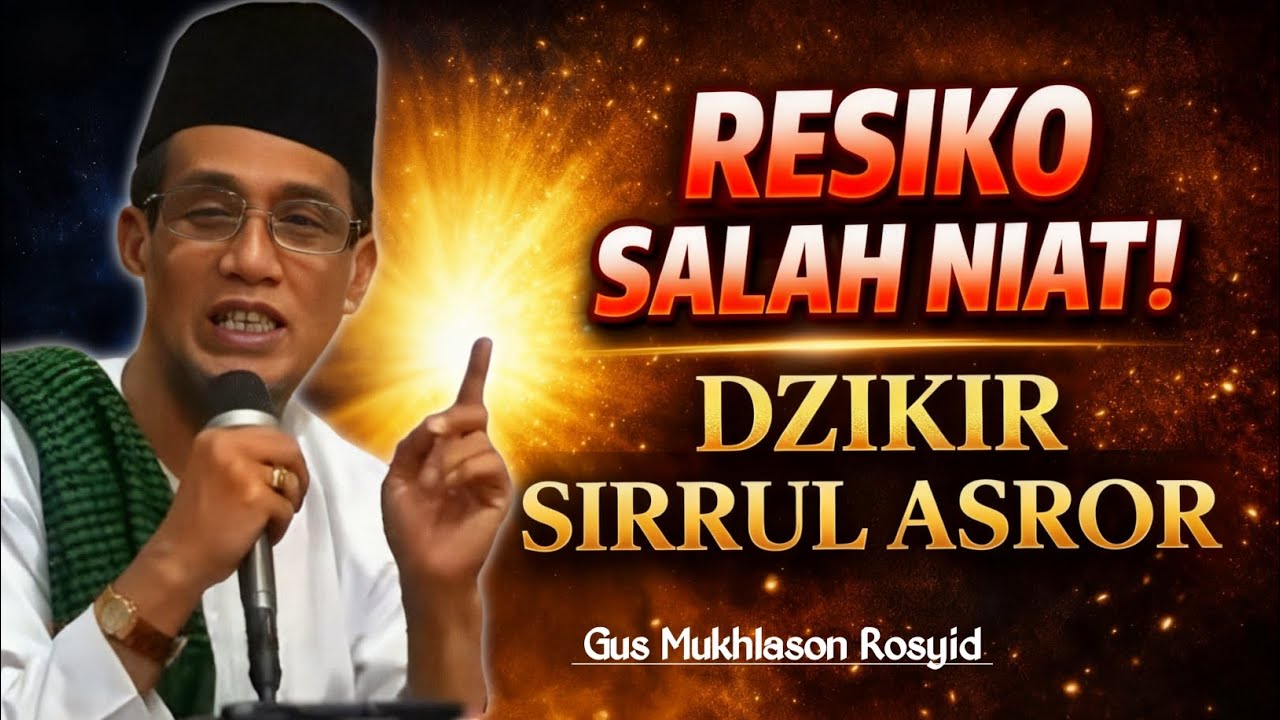 JANGAN PERNAH LAKUKAN...!! Resiko Salah Niat Saat Dzikir! Ini Penjelasan Sirrul Asror
