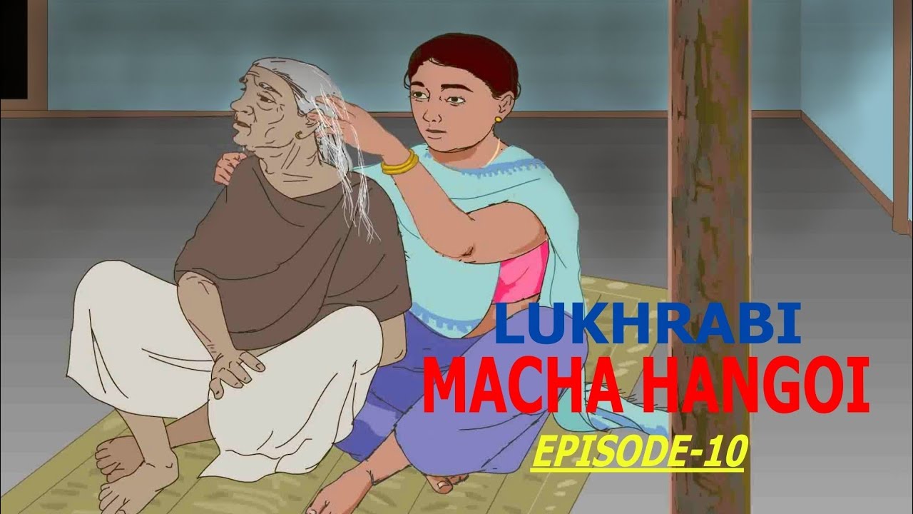 LUKHRABI MACHA HANGOI //EPISODE-10 //THE FROG SON OF A WIDOW//ANIMATED MANIPURI STORY