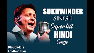 Sukhwinder Singh Hindi Song Collection | Best 50 of Sukhwinder Singh | Sukhwinder Singh AudioJukebox