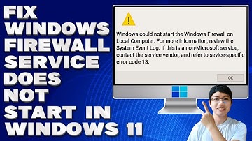 How To Fix Windows Firewall Service Does Not Start in Windows 10/11 [Solution]