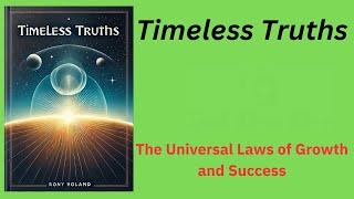 Timeless Truths The Universal Laws of Growth and Success -Book