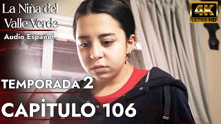 La Niña Del Valle Verde - Capitulo 106 Temporada 2 - Doblado En Español Melissa