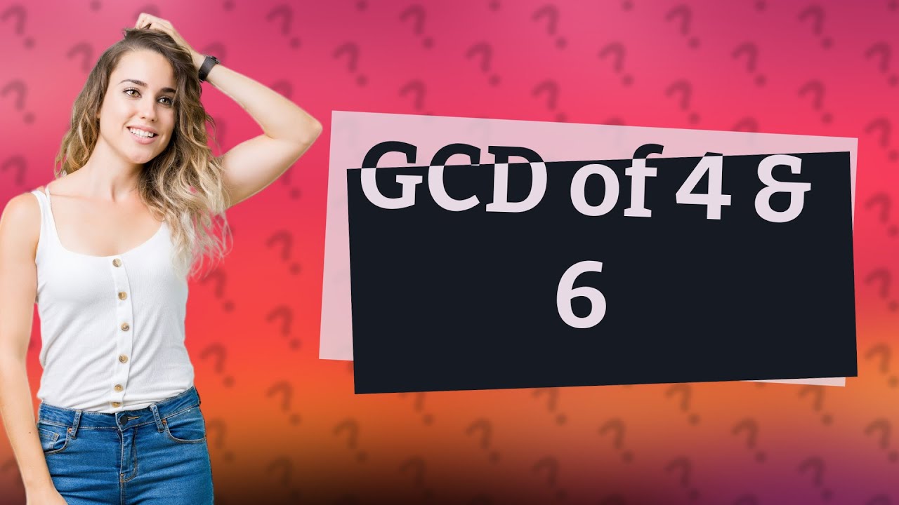 What can divide 4 and 6?
