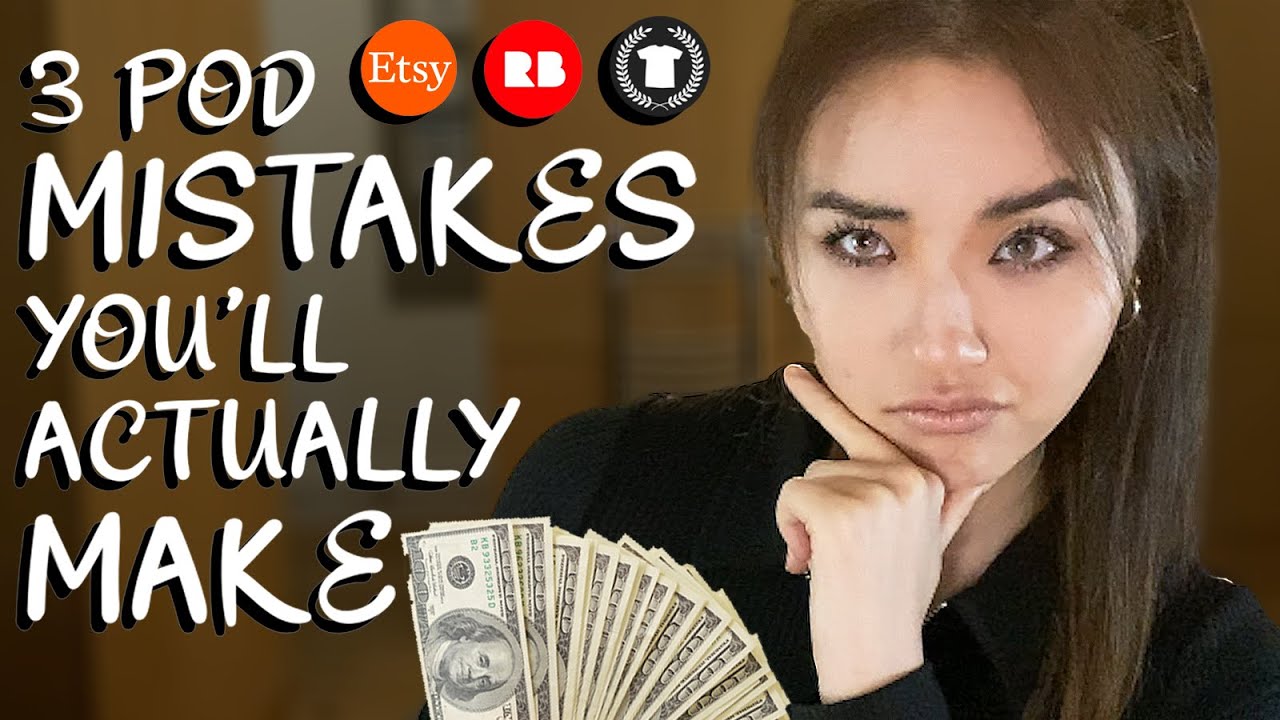 TOP 3 PRINT ON DEMAND MISTAKES TO AVOID || Redbubble, Etsy, TeePublic