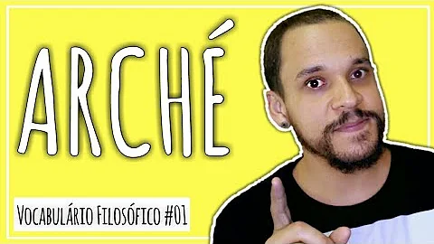 Qual a diferença entre arché e physis?