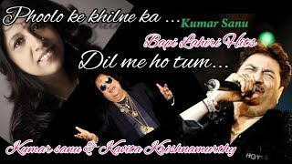 Phoolo ke khilne ka ||Dil me ho tum ||kumar sanu ||kavita Krishnamurthy||Bapi lahiri ||badmaash no 1