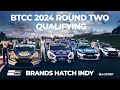 2024 btcc  qualifying  brands hatch indy  itv sport