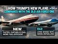 New Air Force One | How Trump's New Plane Compares With His Private Jet, Old Air Force One