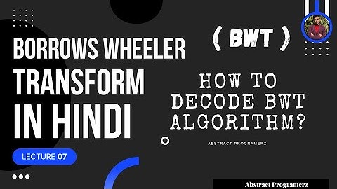 How to Decode Borrows Wheeler Transform ( BWT ) - Simply Explained