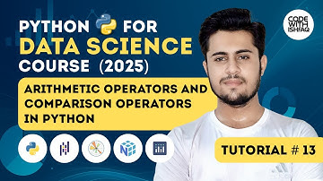 Python Arithmetic and Comparison Operators Explained | Data Science Tutorial # 13