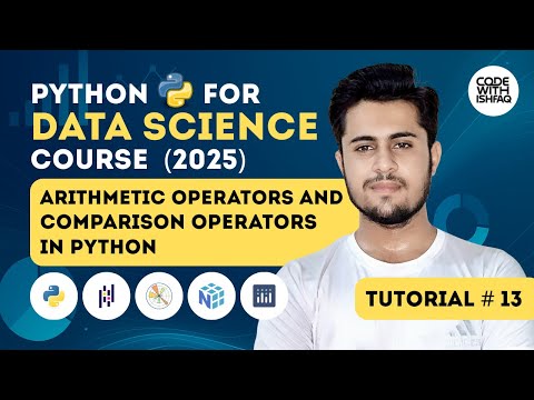 Python Arithmetic and Comparison Operators Explained | Data Science Tutorial # 13