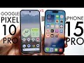 Google Pixel 10 Pro Vs iPhone 15 Pro! (Comparison) (Review)