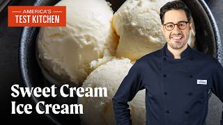 How to Make Best-Ever Sweet Cream Ice Cream by America's Test Kitchen 64,230 views 9 days ago 8 minutes, 16 seconds