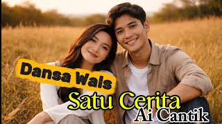 Dansa Wals 2026 || Satu Cerita || Ai Cantik _ Cover