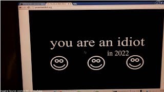 You Are an IDIOT!  Google Chrome 2022 12 24 08 42 1 4648026040