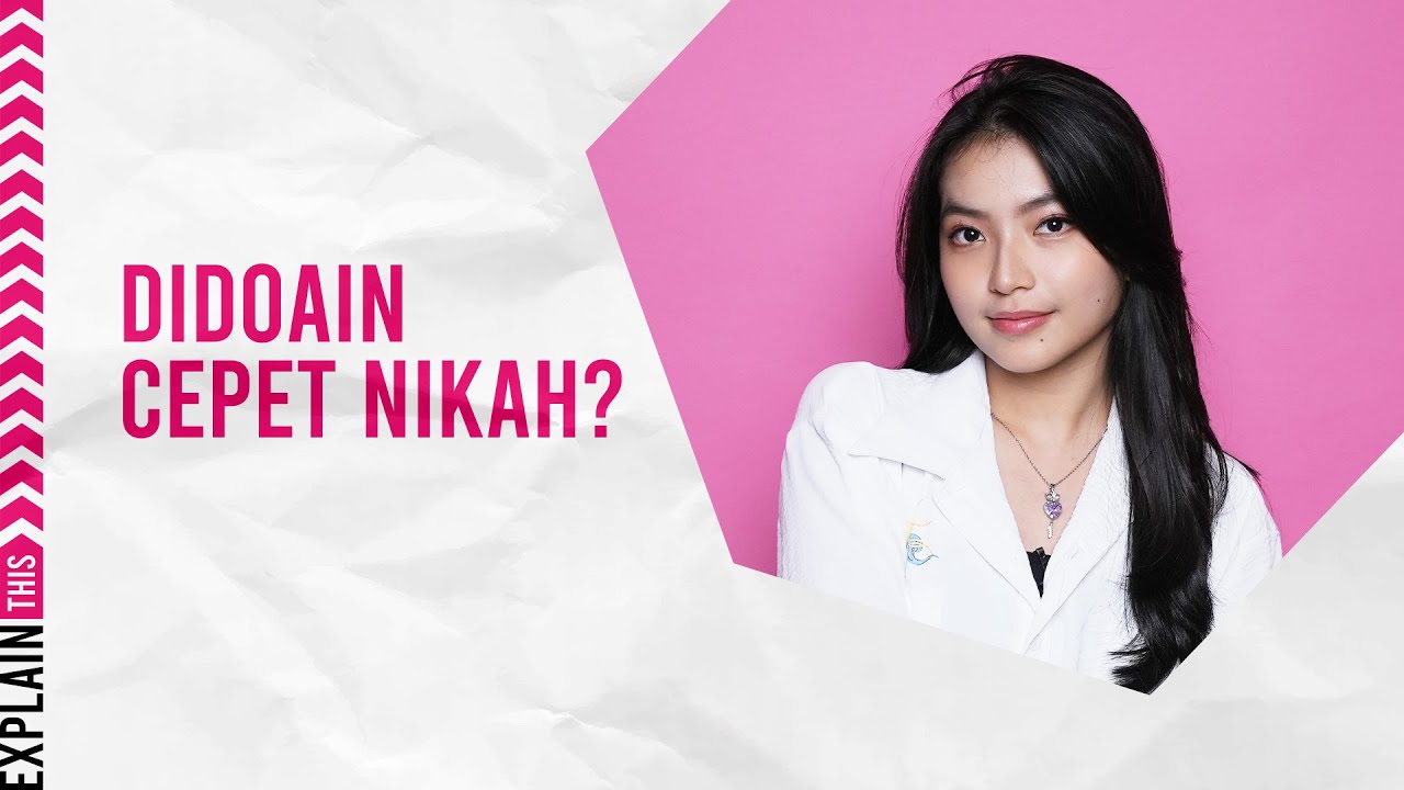 [EXPLAIN THIS] MASA HARUS CEPET NIKAH? - YouTube