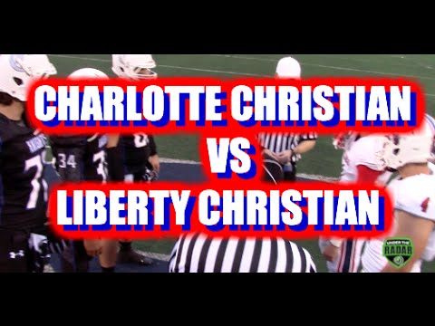 Charlotte Christian (NC) vs Liberty Christian Academy (VA)