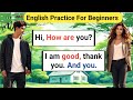 English speaking practice for beginners  english conversation practice  learn english