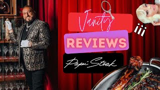 # 7 VANITY REVIEWS | DINING |  Papi Steak in Miami Beach,FL