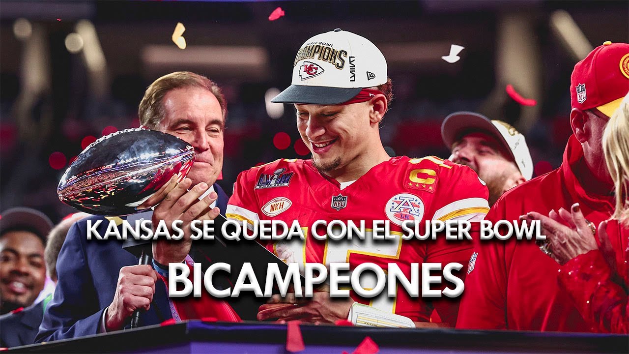 Los Jefes de Kansas City son bicampeones del Super Bowl - YouTube