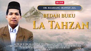 🔴[LIVE] BEDAH BUKU LA TAHZAN | DR BAMBANG IRAWAN | MRBJ TV