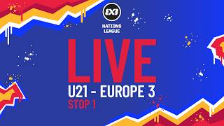 LIVE 🔴 FIBA 3x3 Nations League 2026 - U21 Europe - Stop 1 | Finals | #3x3Basketball