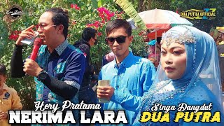 NERIMA LARA - VOC.HERY PRATAMA | SINGA DANGDUT DUA PUTRA | SHOW DESA TUMARITIS GANG 7