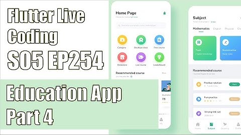 [Flutter] Flutter Live Coding EP254 (Education App Part 4)