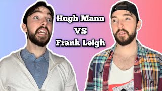 Frank Leigh Teaches Hugh Mann How To Love