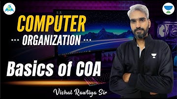 Lec #01 Basics Of  COA | Computer Organization | by Vishal Sir