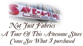 Tour Of Save A Thon Not Just Fabrics Store