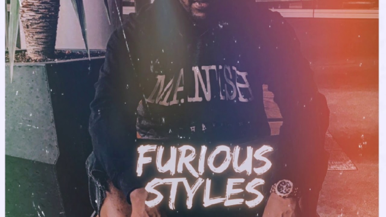Manish Behavior -Furious Styles (feat. iiAMTYRONN)