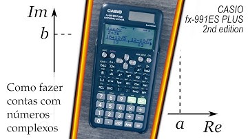 Como fazer contas com números complexos com fx-991ES Plus-2S4DT da CASIO