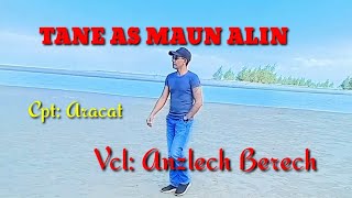 Lagu Timor Leste sedih, TANE AS MAUN ALIN #Cpt: Aracat /Vcl: Anzlech Berech