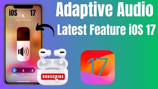 Adaptive audio ios 17 | Adaptive audio ios 17 Beta | How to use adaptive audio Airpods Adaptive Audio Ios 17