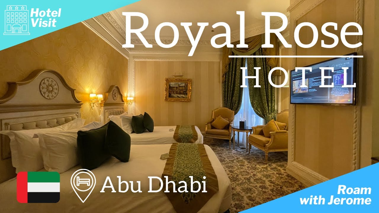 ROYAL ROSE HOTEL - ABU DHABI |  ⭐️⭐️⭐️⭐️⭐️ | Where to stay in Abu Dhabi?