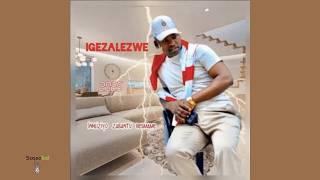 Igezalezwe - Ake nikhuze abafana (Audio) feat. Shenge waseHlalankosi