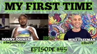 MY FIRST TIME EP#45 PROMO | DONNY GOINES