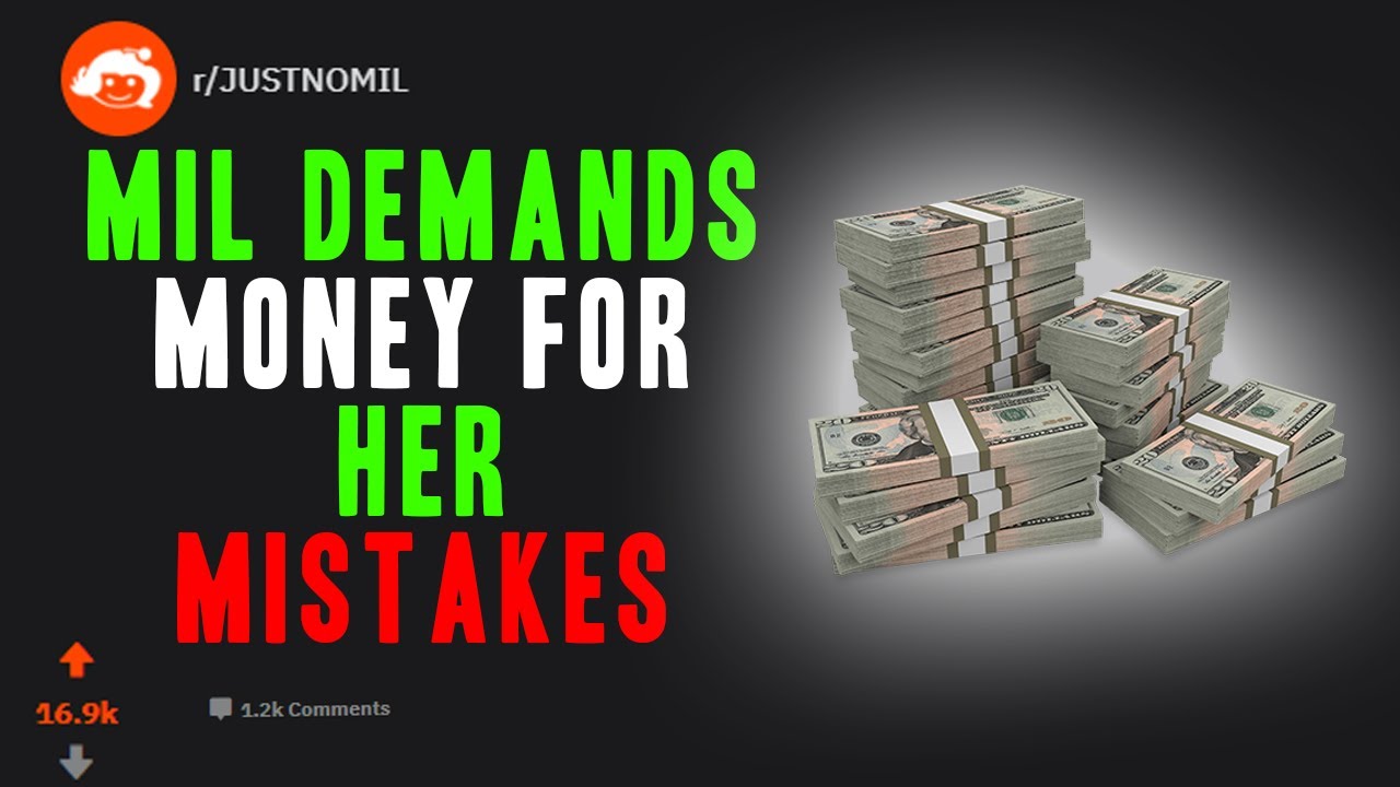 r/JustnoMIL MIL DEMANDS MONEY FOR HER MISTAKES YouTube