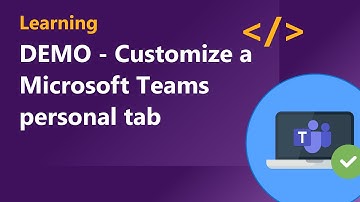 DEMO - Customize a Microsoft Teams personal tab