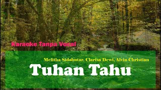 Tuhan Tahu -  Melitha Sidabutar, Clarisa Dewi, Alvin Christian - Karaoke Tanpa Vokal