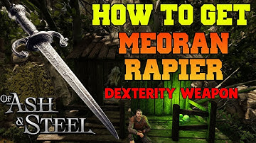 How To Get Meoran Rapier (Early-Game Weapon) - Of Ash and Steel
