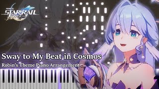 Sway to My Beat in Cosmos/Honkai: Star Rail Robin&#39;s Theme Piano Arrangement/Synthesia