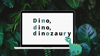 Dino, dino, dinozaury - zabawa muzyczno ruchowa